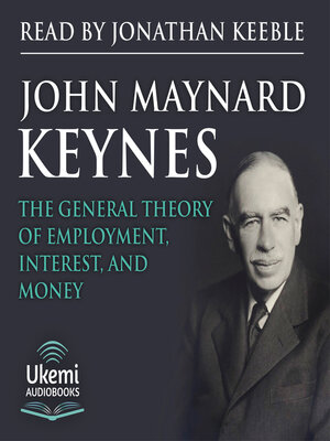 cover image of The General Theory of Employment, Interest, and Money